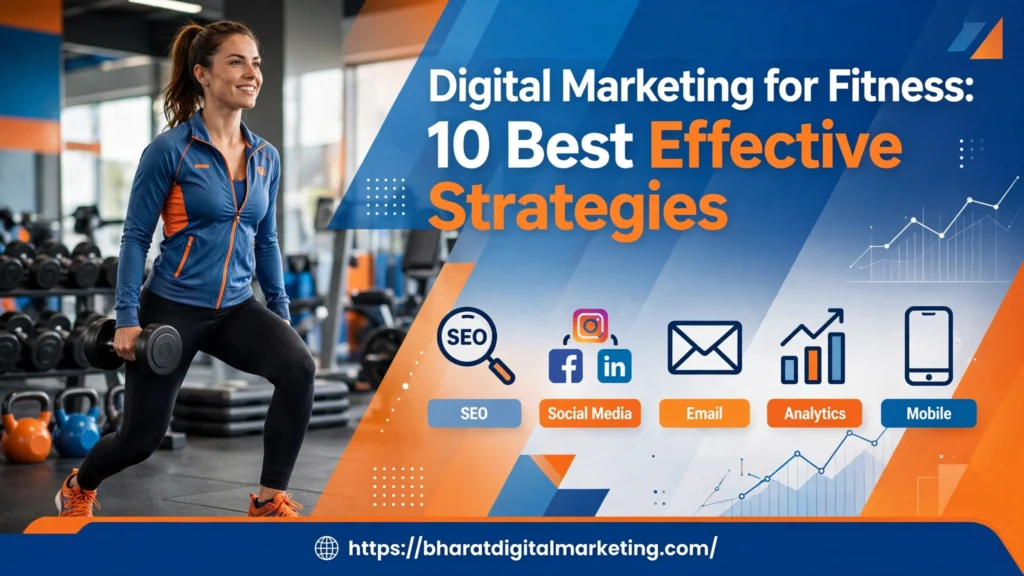 Digital Marketing for Fitness: 10 Best Effective Strategies