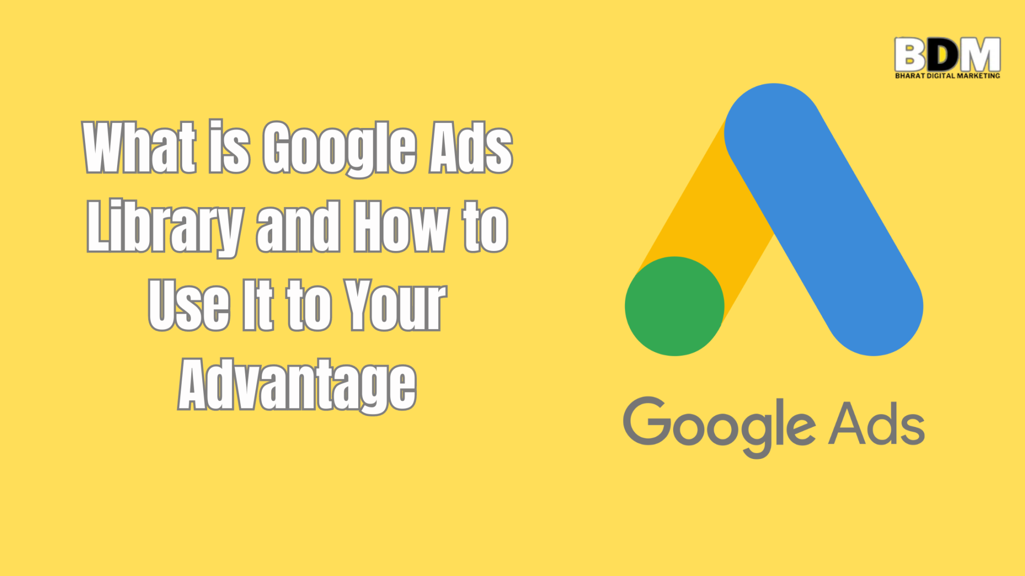 What is Google Ads Library and How to Use It to Your Advantage - Bharat ...