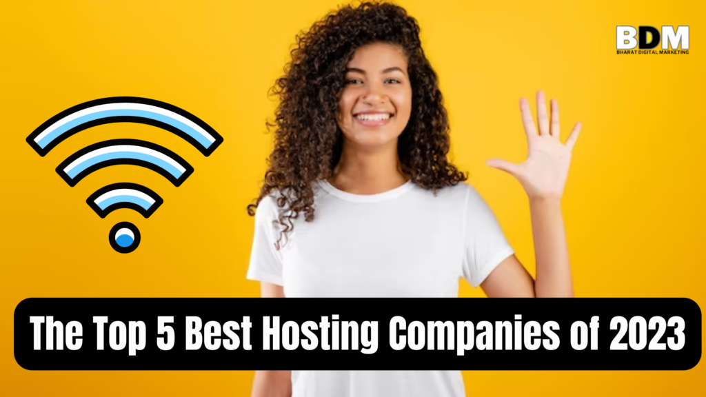 The Top 5 Best Hosting Companies of 2023