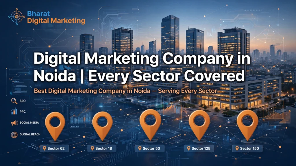 Best Digital Marketing Company in Noida | Serving Every Sector 18 to 150